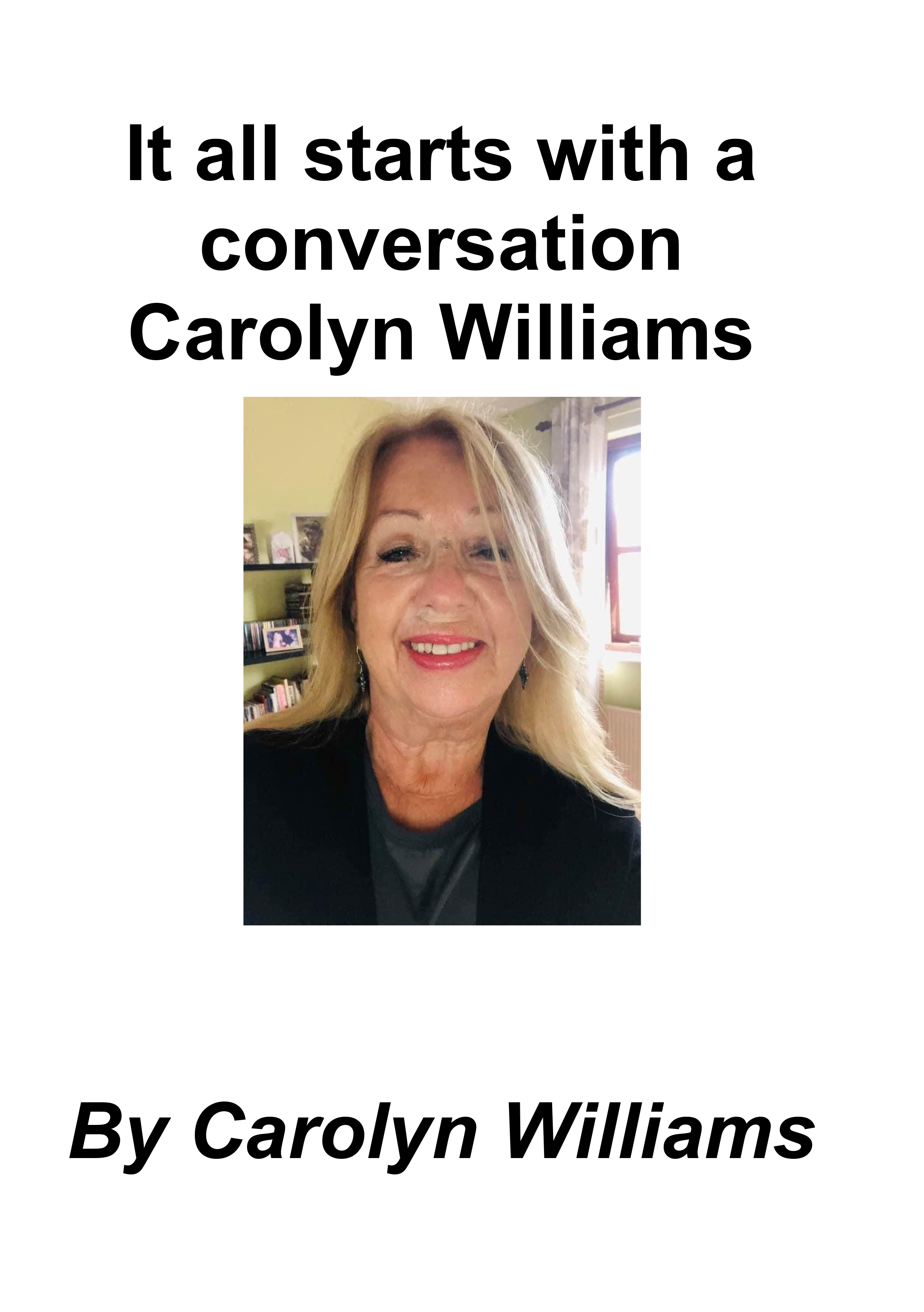 It all starts with a conversation Carolyn Williams